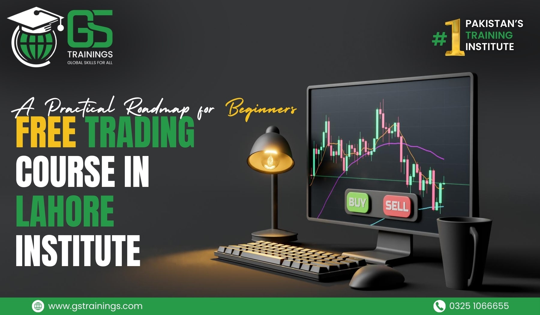 Promotional banner for GS Trainings institute in Lahore, advertising a free trading course with a practical roadmap for beginners. The image features the GS Trainings logo, text overlay reading "A Practical Roadmap for Beginners FREE TRADING COURSE IN LAHORE INSTITUTE", a computer screen displaying a candlestick stock chart with buy/sell buttons, a desk lamp, keyboard, mouse, and coffee mug. Includes website www.gstrainings.com, phone number 0325 1066655, and claims of being Pakistan's #1 training institute.